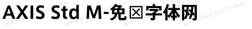AXIS Std M字体转换